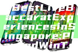 "Discover the Best Live Baccarat Experiences in Singapore: Play and Win Today!"