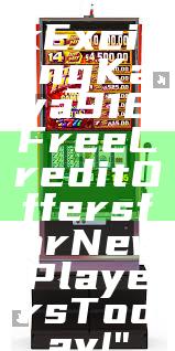 "Unlock Exciting Kaya918 Free Credit Offers for New Players Today!"