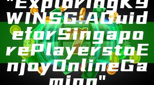 "Exploring K9WIN SG: A Guide for Singapore Players to Enjoy Online Gaming"