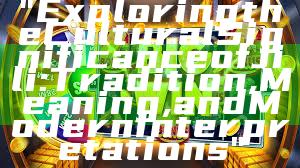 "Exploring the Cultural Significance of Jili: Tradition, Meaning, and Modern Interpretations"